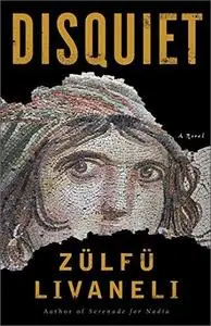 Disquiet: A Novel