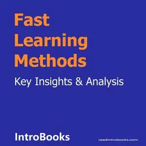 «Fast Learning Methods» by Introbooks Team