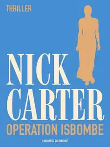 «Operation Isbombe» by Nick Carter