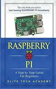 Raspberry PI: A Step By Step Guide For Beginners (Repost)