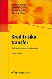 Kreditrisikotransfer: Moderne Instrumente und Methoden (Repost)