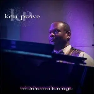 Ken Powe - Misinformation Age (2017)