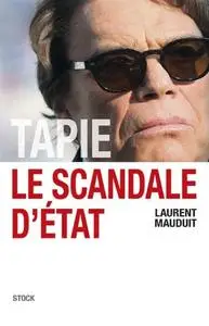 Laurent Mauduit, "Tapie, le scandale d'Etat"