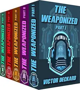 The Weaponized: The Complete LitRPG Series