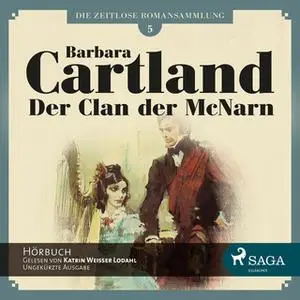 «Die zeitlose Romansammlung - Band 5: Der Clan der McNarn» by Barbara Cartland
