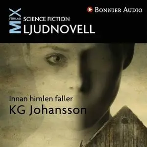 «Innan himlen faller» by KG Johansson
