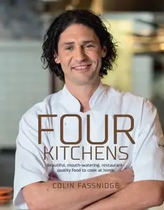 Four Kitchens: Beautiful, mouth-watering, restaurant-quality food to cook at home
