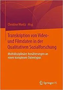 Transkription von Video- und Filmdaten in der Qualitativen Sozialforschung