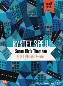 «Rystet spejl. Musik & poesi» by Søren Ulrik Thomsen,Det Glemte Kvarter