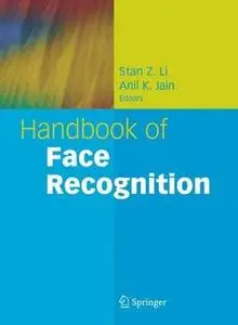Handbook of Face Recognition by Stan Z. Li [Repost]