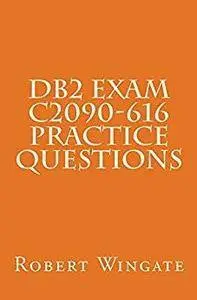 DB2 Exam C2090-616 Practice Questions