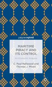 Maritime Piracy and its Control: An Economic Analysis