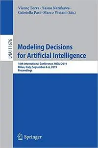 Modeling Decisions for Artificial Intelligence: 16th International Conference, MDAI 2019, Milan, Italy, September 4–6, 2