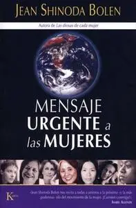 «Mensaje urgente a las mujeres» by Jean Shinoda Bolen