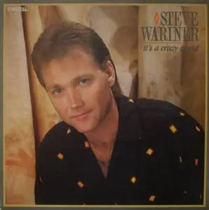 Steve Wariner - It's A Crazy World (1987)