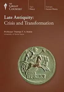 TTC Video - Late Antiquity: Crisis and Transformation [Repost]