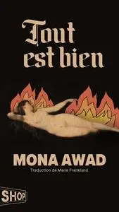 Mona Awad, "Tout est bien"