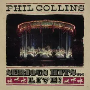 Phil Collins - Serious Hits...Live! (Remastered) (1990/2019) [Official Digital Download]