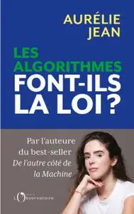 Aurélie Jean, "Les algorithmes font-ils la loi ?"