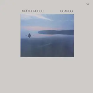 Scott Cossu - Islands (1984) US 1st Pressing - LP/FLAC In 24bit/96kHz