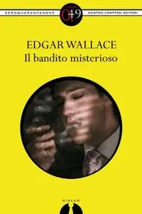 Edgar Wallace - Il bandito misterioso