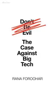 Don't Be Evil: The Case Against Big Tech, UK Edition