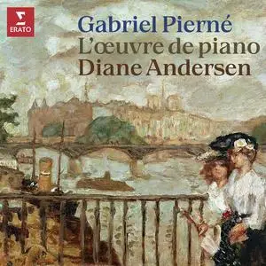 Diane Andersen - Pierné: L'œuvre de piano (2022)