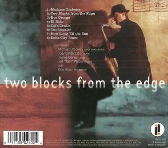Michael Brecker Quartet - Two Blocks From The Edge (1998) {Impulse}