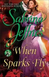 «When Sparks Fly» by Sabrina Jeffries