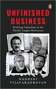 Unfinished Business: Evolving Capitalism in the World’s Largest Democracy