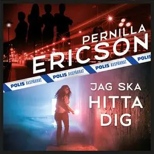 «Jag ska hitta dig» by Pernilla Ericson