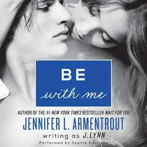 «Be With Me» by J. Lynn