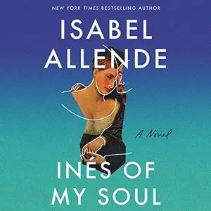 Ines of My Soul: A Novel [Audiobook]