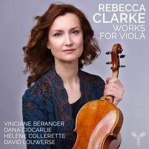Vinciane Béranger, Dana Ciocarlie, Hélène Collerette, David Louwerse - Rebecca Clarke: Works for Viola (2022) [24/96]