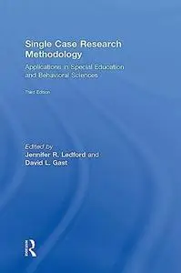 Single Case Research Methodology: Applications in Special Education and Behavioral Sciences
