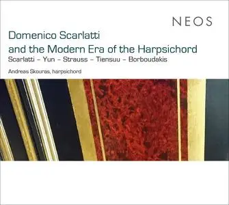 Andreas Skouras - Domenico Scarlatti and the Modern Era of the Harpsichord (2018)