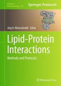 Lipid-Protein Interactions: Methods and Protocols (Methods in Molecular Biology) (repost)