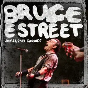 Bruce Springsteen - 2013-07-23 Millennium Stadium, Cardiff, GB (2024) [Official Digital Download]