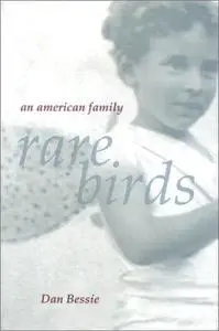 Rare Birds: An American Family