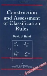 Construction and Assessment of Classification Rules