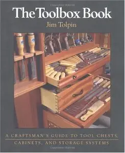 The Toolbox Book: A Craftsman's Guide to Tool Chests, Cabinets, and Storage Systems (repost)