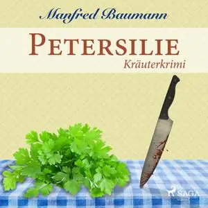 «Petersilie» by Manfred Baumann