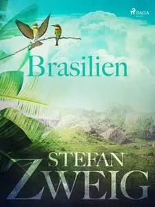 «Brasilien» by Stefan Zweig