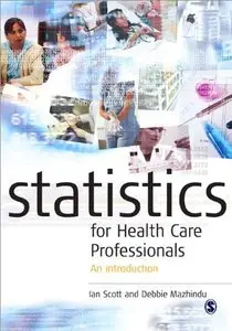 Statistics for Health Care Professionals: An Introduction (Repost)