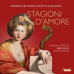 BernVocal, Hana Blažíková & Fritz Krämer - Stagioni d'amore: Madrigali by Marini, Rovetta & Valentini (2021)