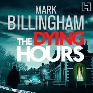 The Dying Hours (Tom Thorne 11) (Audiobook)