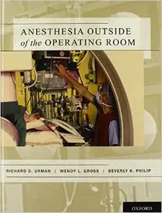 Anesthesia Outside of the Operating Room by Richard Urman
