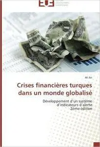 Crises financières turques dans un monde globalisé: Développement d’un système d’indicateurs d’alerte 2ème édition