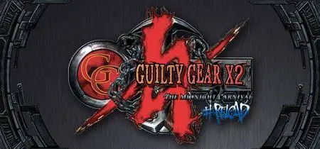 Guilty Gear X2 #reload (2006)