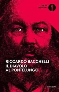 Riccardo Bacchelli - Il diavolo al Pontelungo